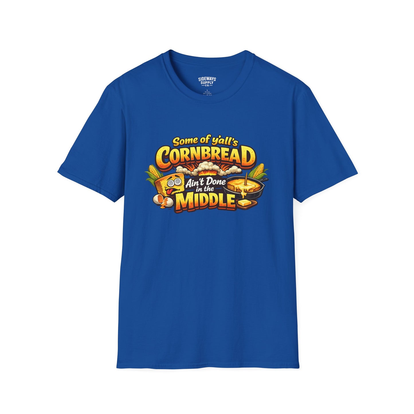 "Some of y'all's Cornbread Ain't Done in the Middle" Southern Cooking Tee