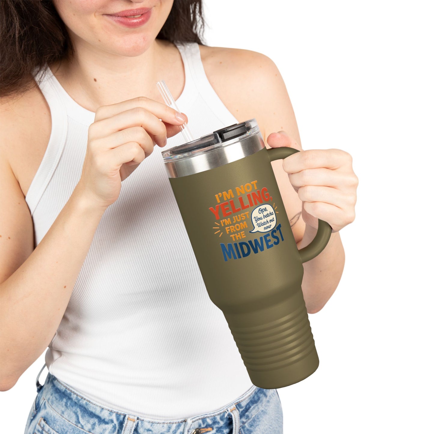 "I'm Not Yelling, I'm Just From the Midwest" – 40 oz Tumbler