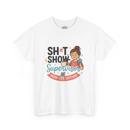 Sh*t Show Supervisor Women’s Cotton T-Shirt "Mom Life Edition"