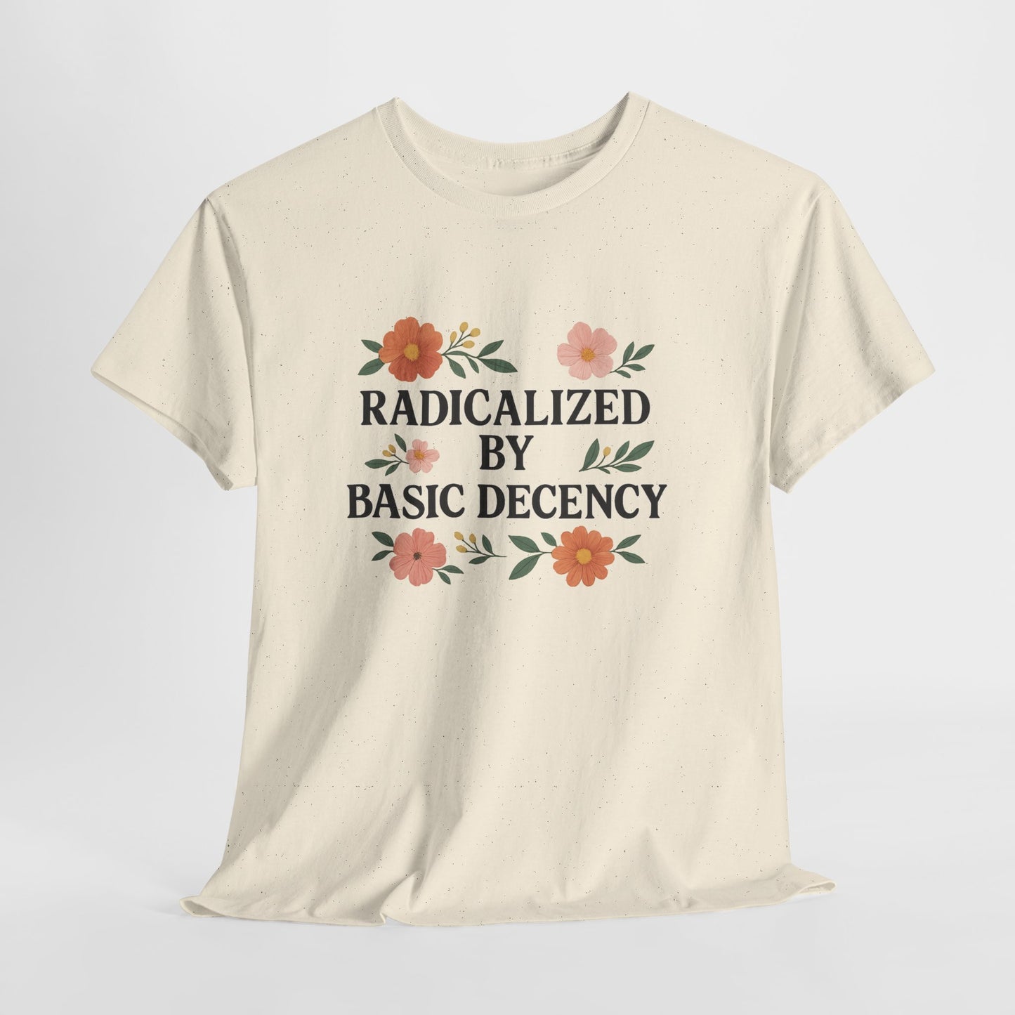 Radicalized by Basic Decency Unisex Heavy Cotton Tee