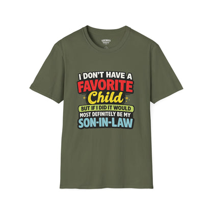 Funny Son-in-Law T-Shirt — "I Don’t Have a Favorite Child…Most Definitely My Son-in-Law"
