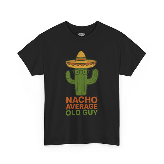 Nacho Average Old Guy T-Shirt