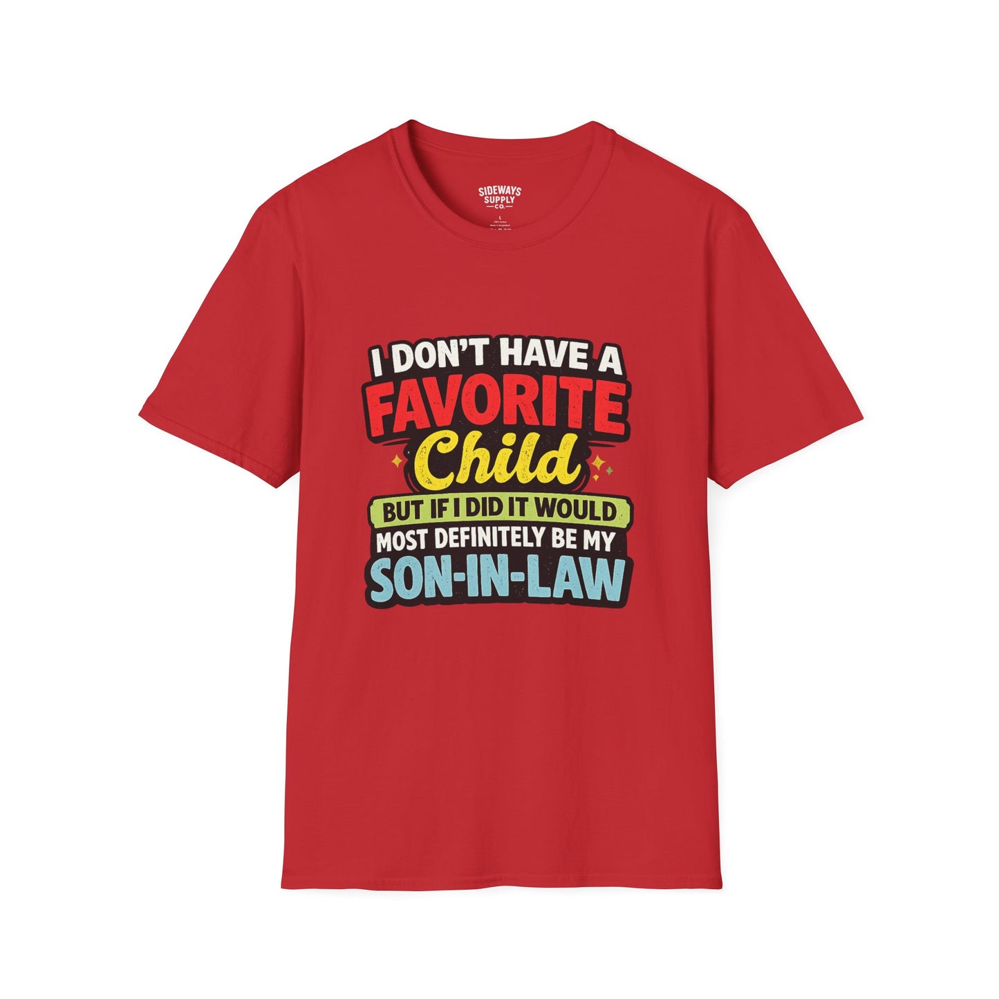 Funny Son-in-Law T-Shirt — "I Don’t Have a Favorite Child…Most Definitely My Son-in-Law"