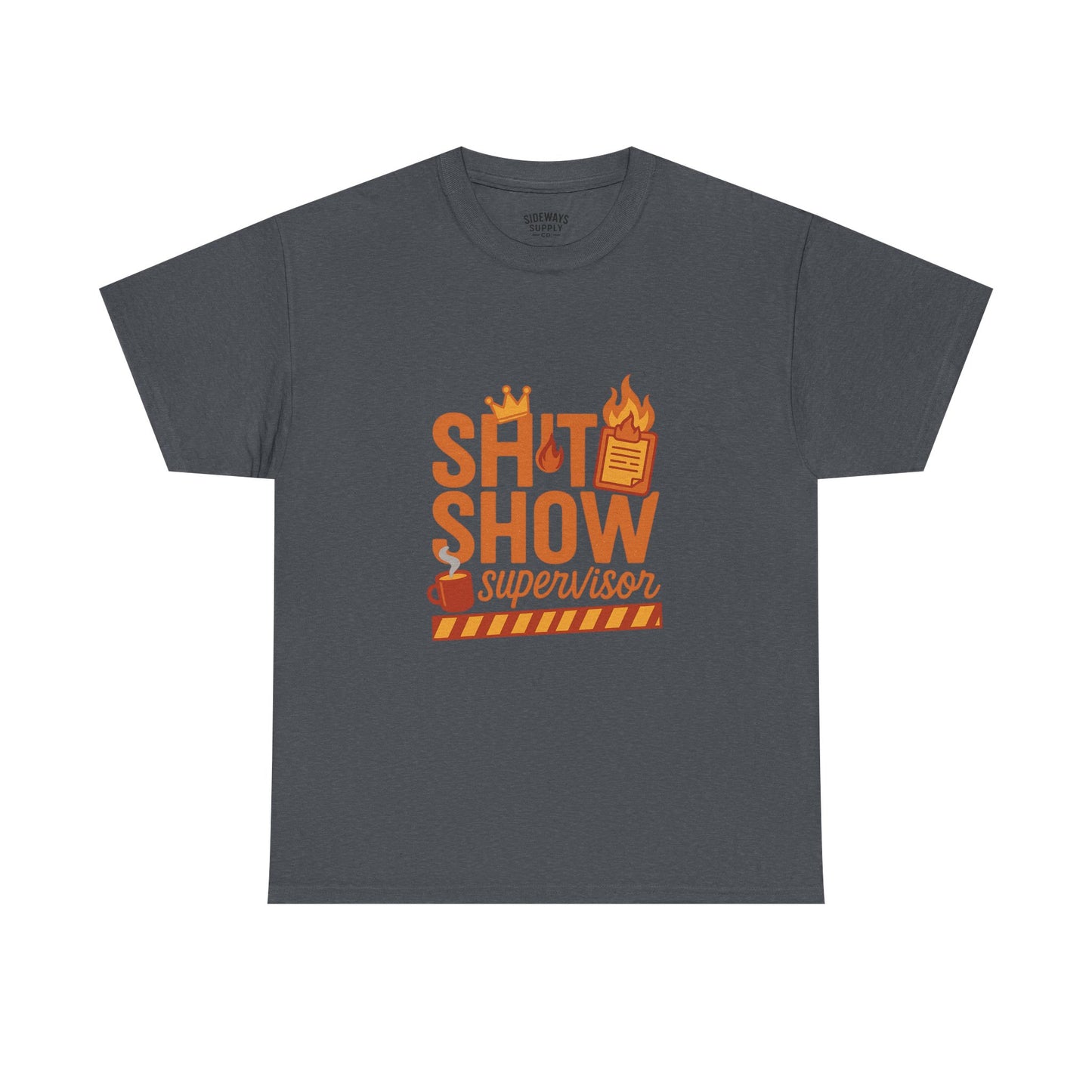 Sh*t Show Supervisor Unisex Cotton T-Shirt, Funny Supervisor Tee, Unisex Humor Shirt