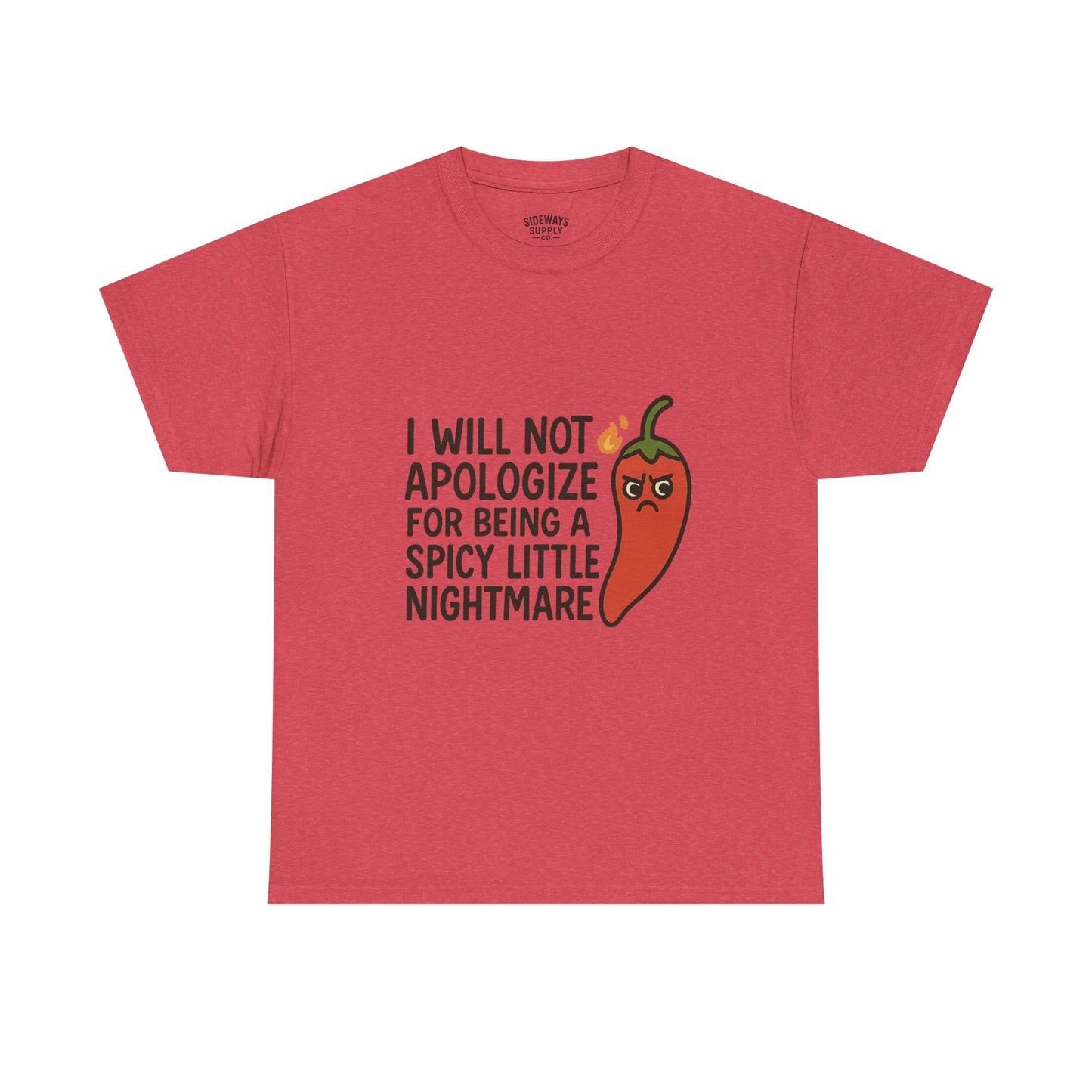 I Will Not Apologize for Being a Spicy Little Nightmare Heavy Cotton Tee  Product Description: