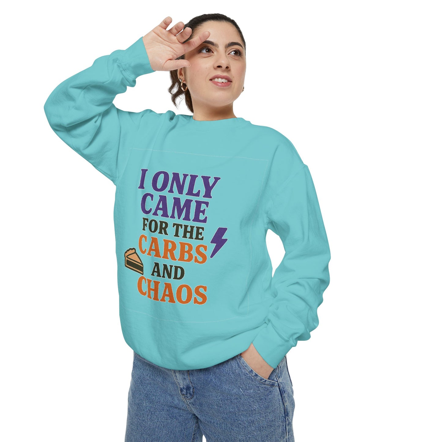 I ONLY CAME FOR THE CARBS & THE CHAOS Unisex Garment-Dyed Sweatshirt