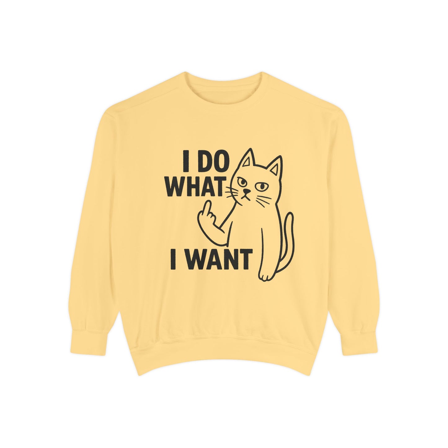 I Do What I Want Cat Sweatshirt Defiant. Furry. Fabulous.