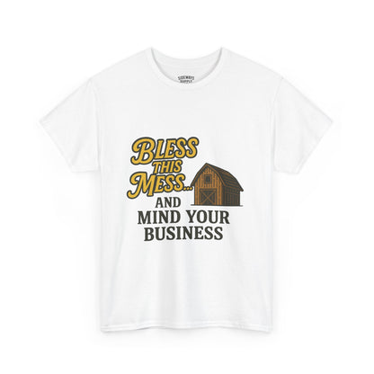 Bless and mind your business — in that order. Funny Casual T-Shirt, Farmhouse Style Shirt