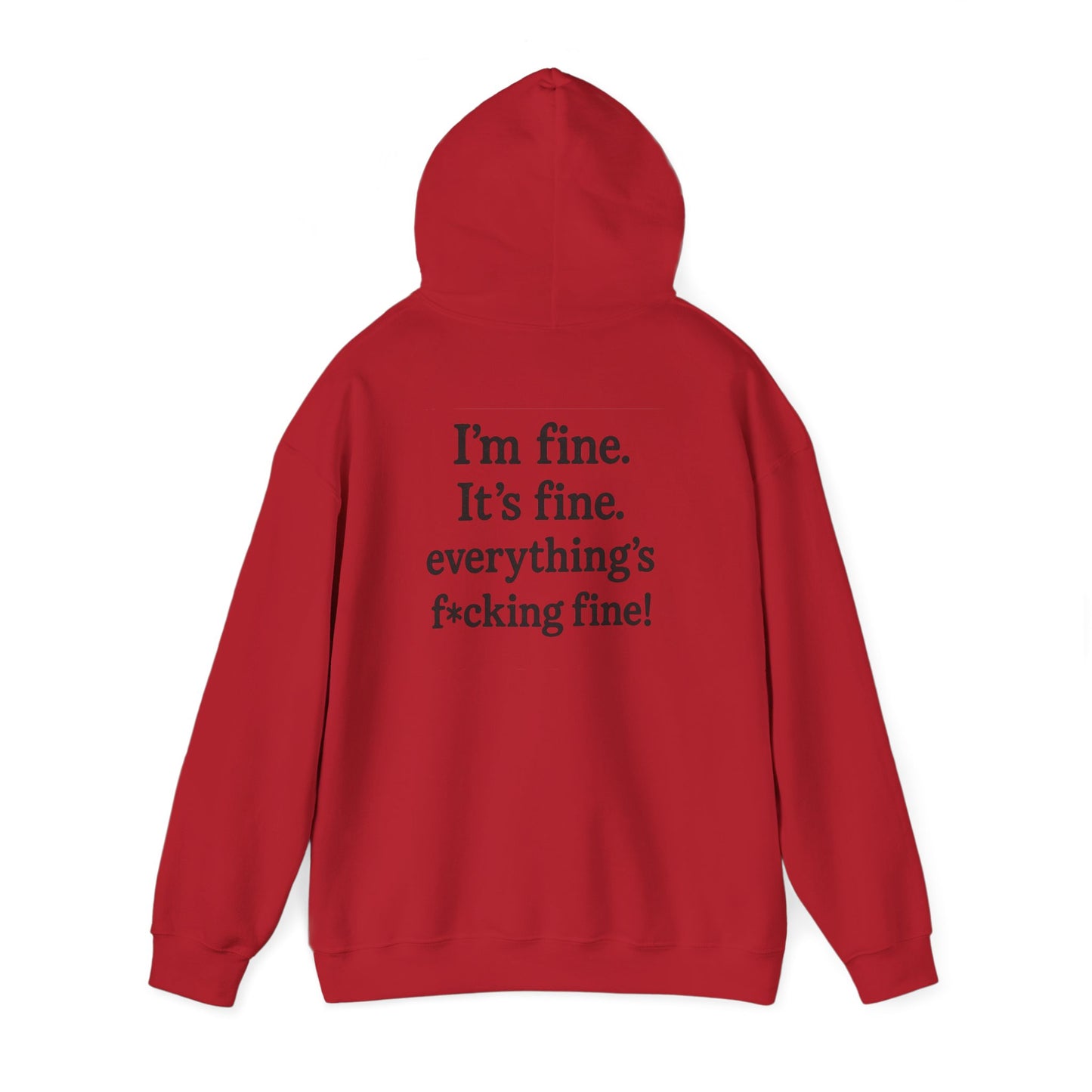 “Everything’s Fine” Heavy Blend Sweatshirt – by Swearwear