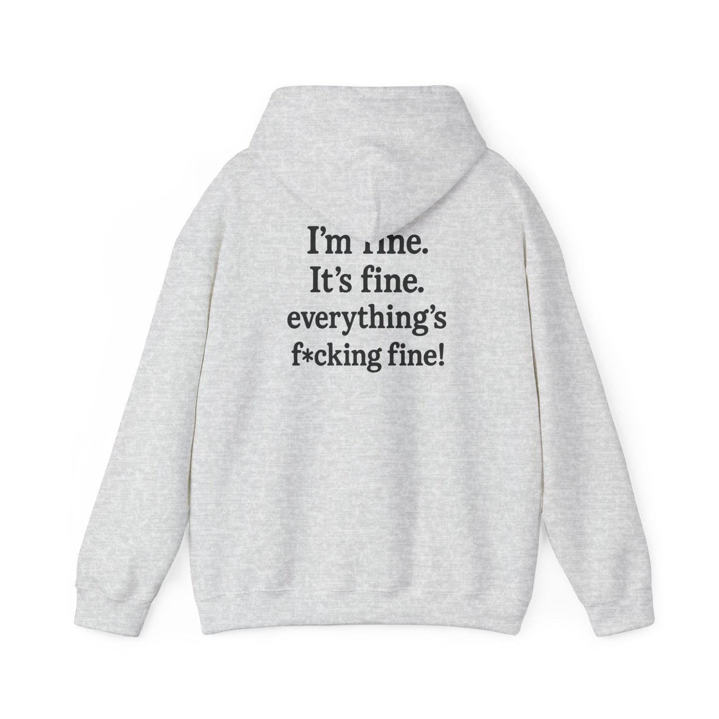 “Everything’s Fine” Heavy Blend Sweatshirt – by Swearwear
