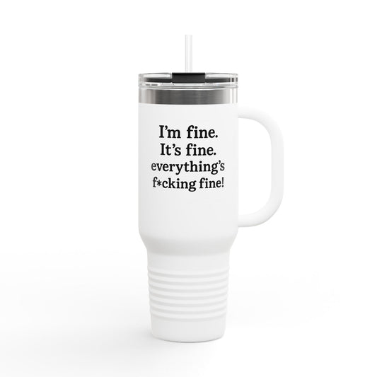 “Everything's Fine” 40oz Insulated Travel Mug – Swearwear Edition