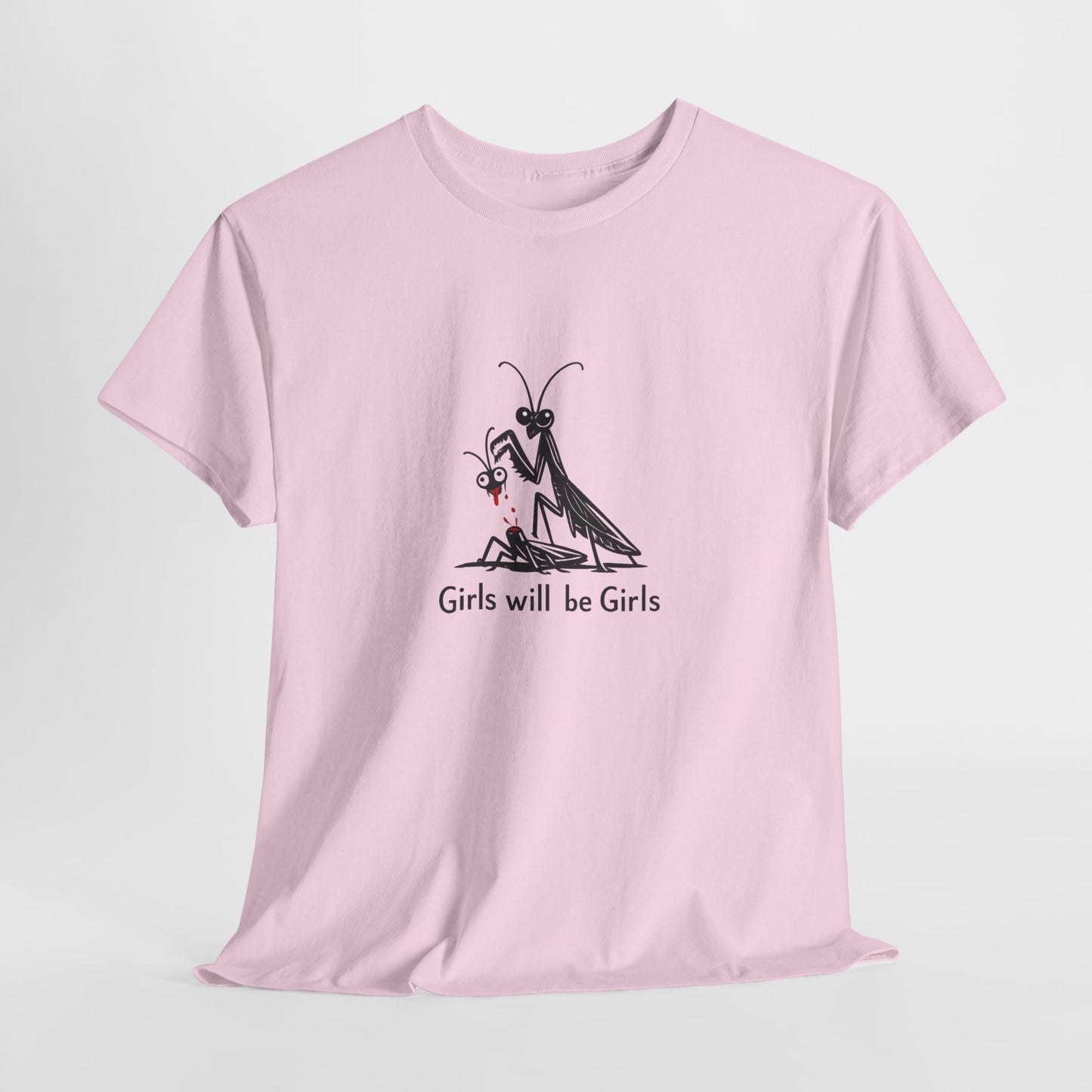Girls Will Be Girls T-Shirt — Cute Praying Mantis Graphic Tee