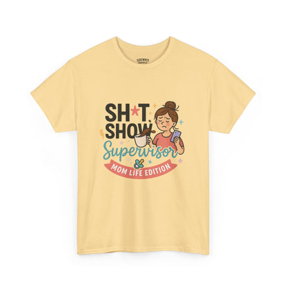 Sh*t Show Supervisor Women’s Cotton T-Shirt "Mom Life Edition"