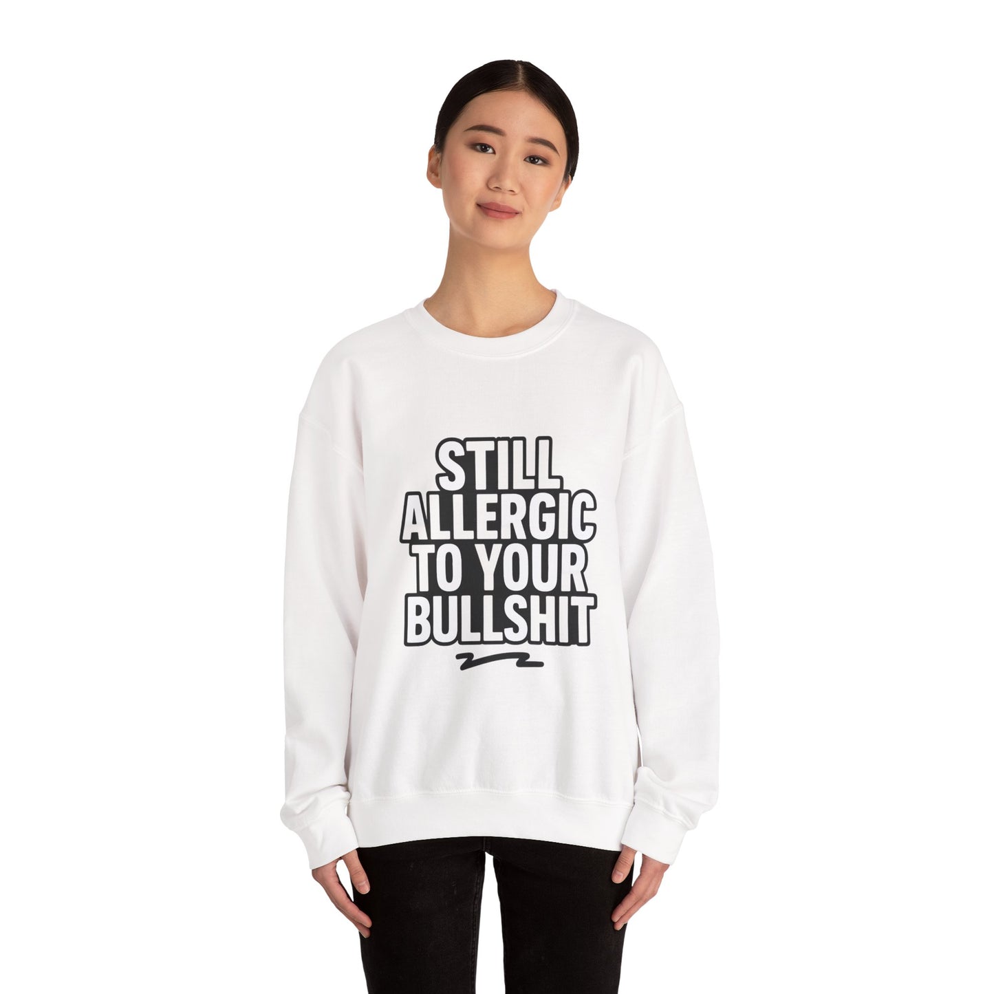 Allergic to Your Bullshit Heavy Blend Unisex Sweatshirt — Gen X Sass Collection