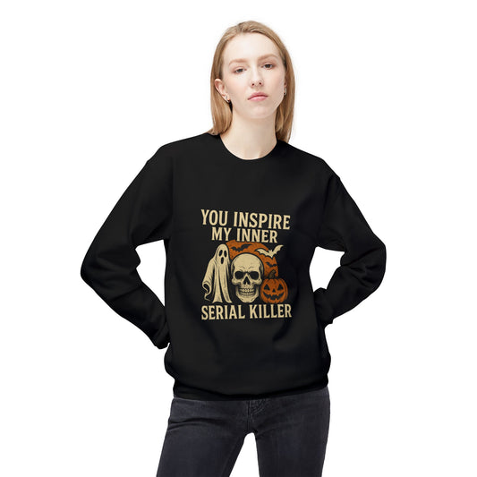 You Inspire My Inner Serial Killer Sweatshirt – Dark Humor Halloween Apparel