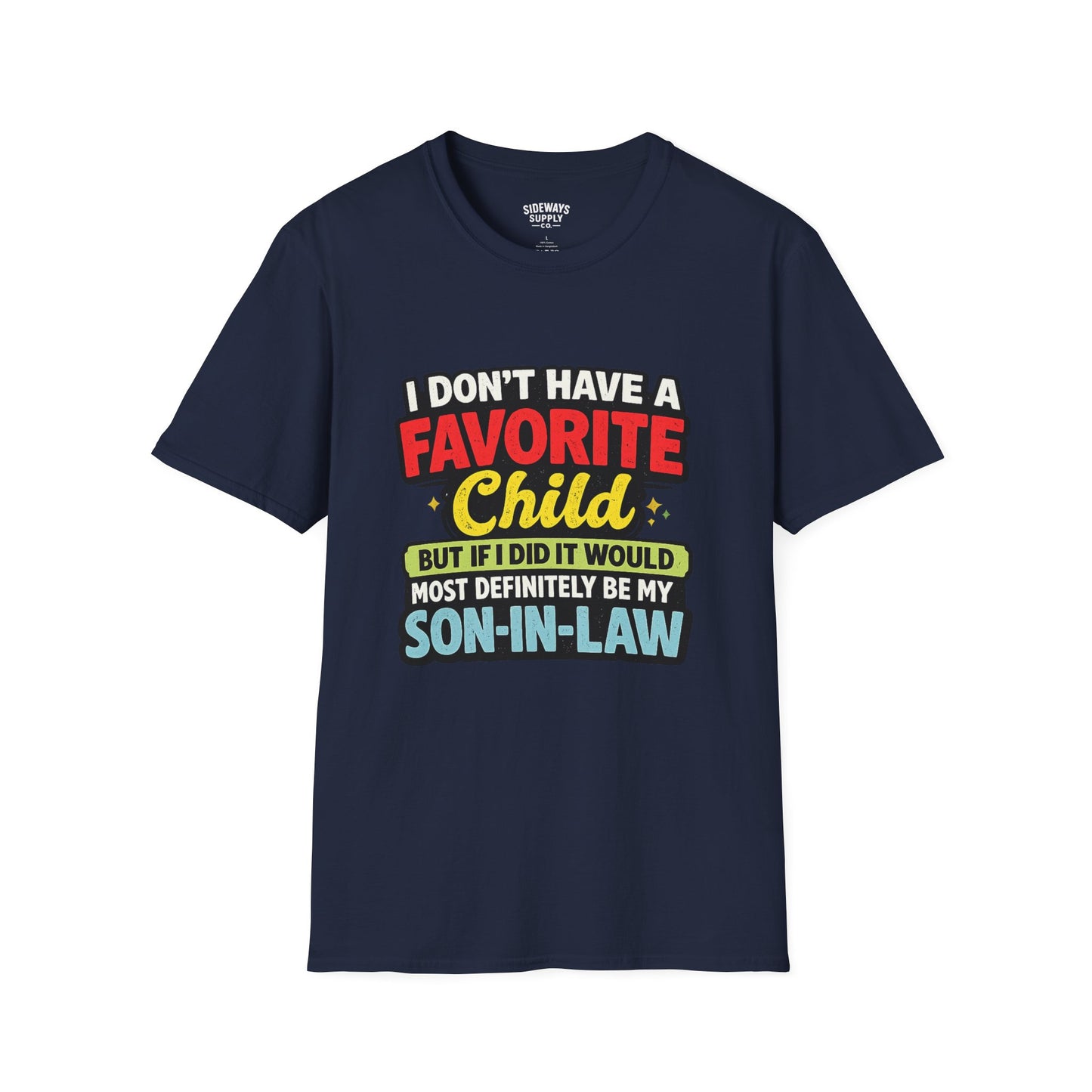 Funny Son-in-Law T-Shirt — "I Don’t Have a Favorite Child…Most Definitely My Son-in-Law"