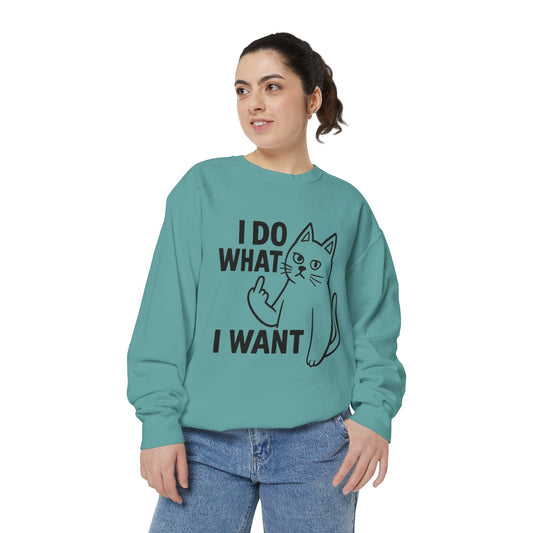 I Do What I Want Cat Sweatshirt Defiant. Furry. Fabulous.