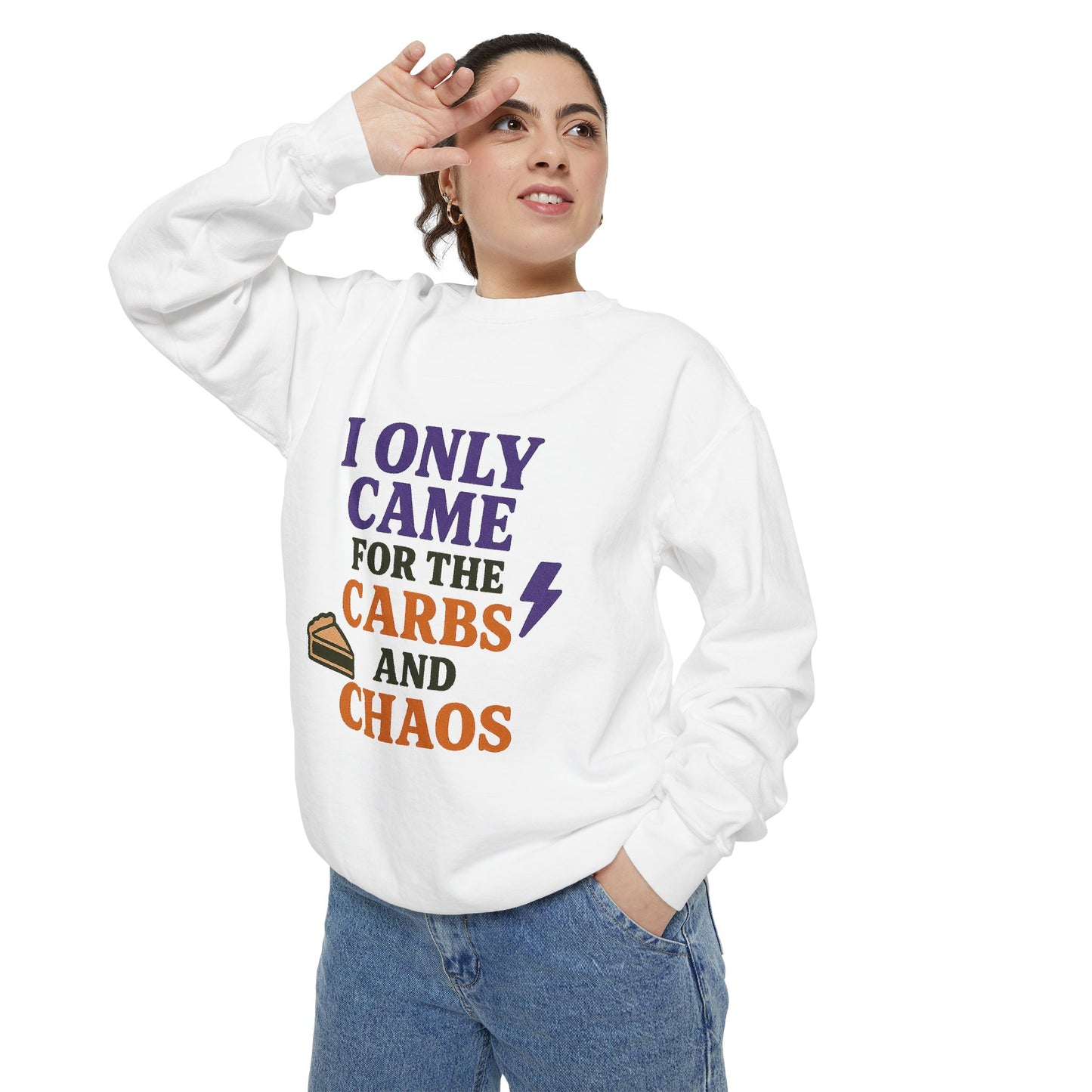 I ONLY CAME FOR THE CARBS & THE CHAOS Unisex Garment-Dyed Sweatshirt