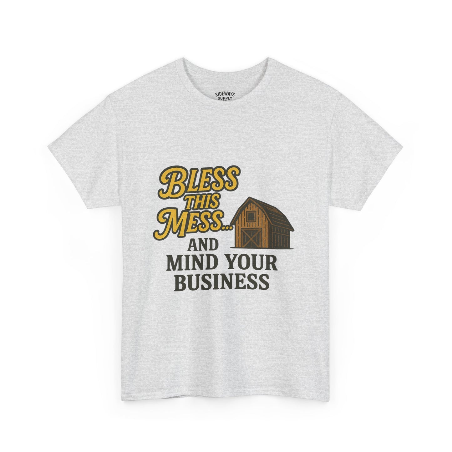 Bless and mind your business — in that order. Funny Casual T-Shirt, Farmhouse Style Shirt