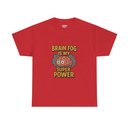 Brain Fog Is My Superpower Cotton Tee
