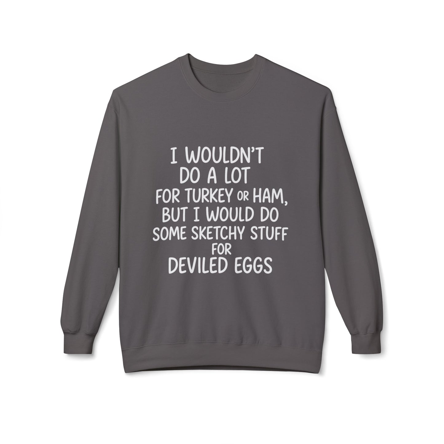 "Sketchy for Deviled Eggs" Crewneck Sweatshirt