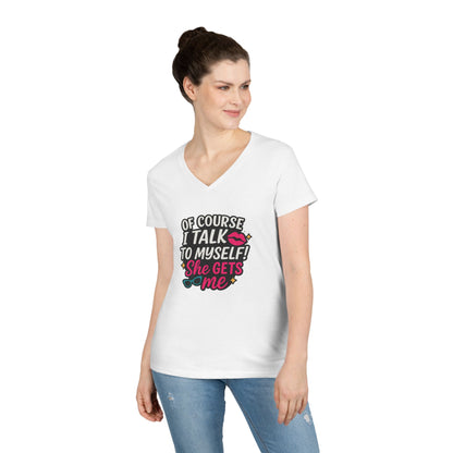 Of Course I Talk to Myself” Ladies’ V-neck Shirt