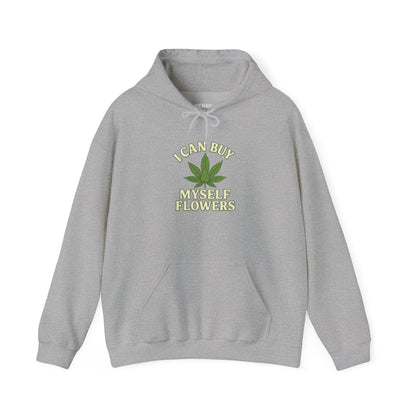 I Can Buy Myself Flowers Hoodie, Unisex Graphic Sweatshirt