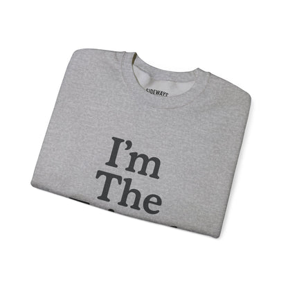 “I’m The Friend” Crew Neck Sweatshirt