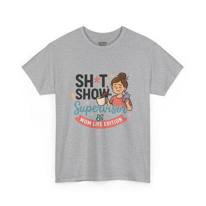 Sh*t Show Supervisor Women’s Cotton T-Shirt "Mom Life Edition"