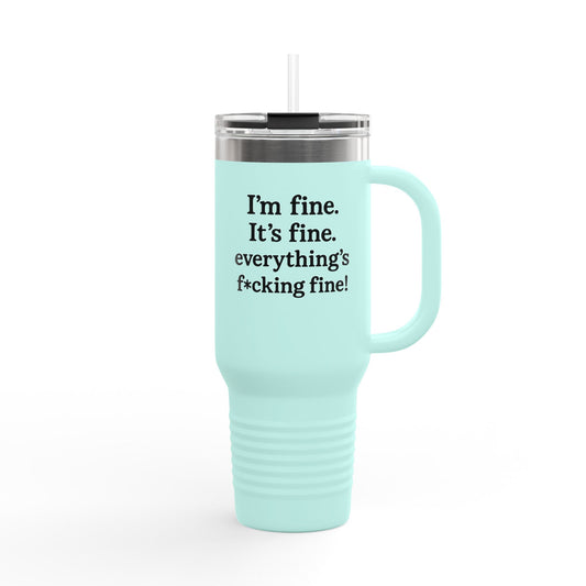 “Everything's Fine” 40oz Insulated Travel Mug – Swearwear Edition