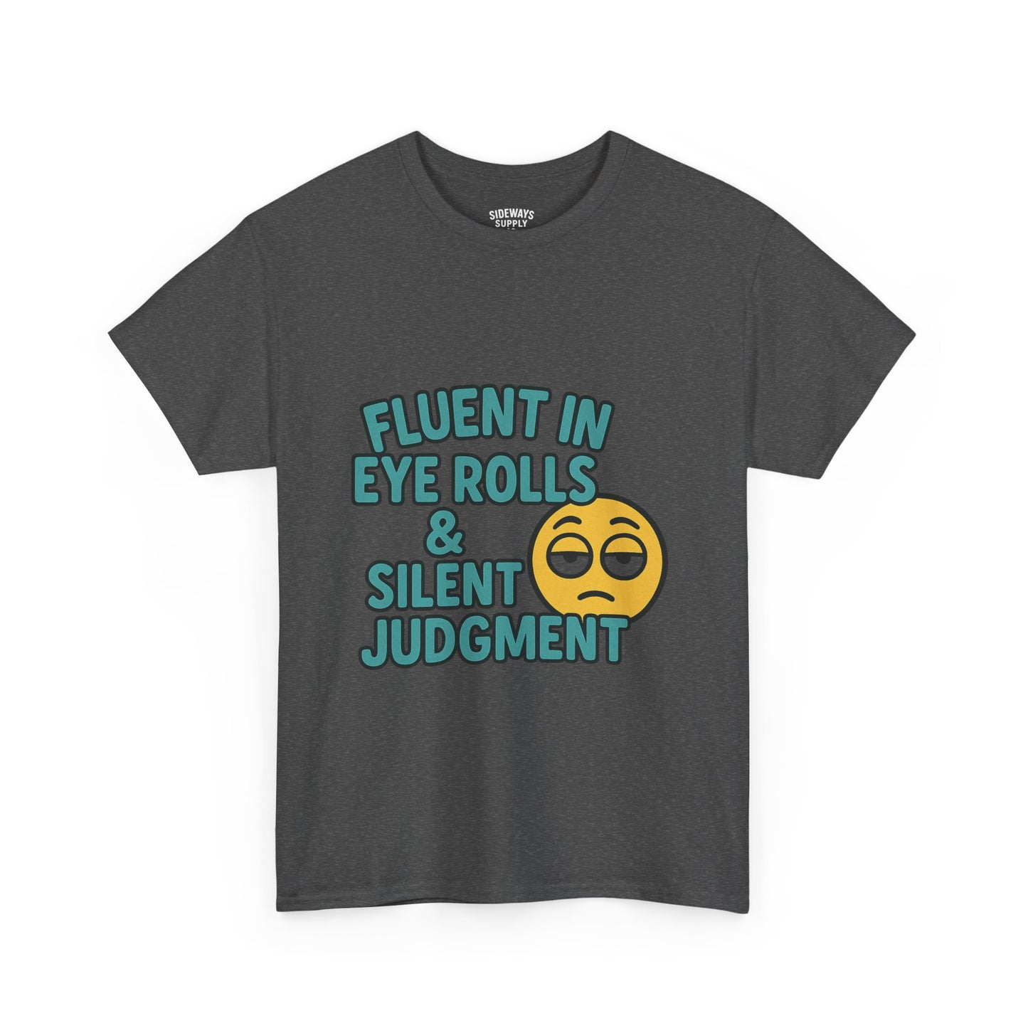 Fluent in Eye Rolls & Silent Judgment – Softstyle Tee
