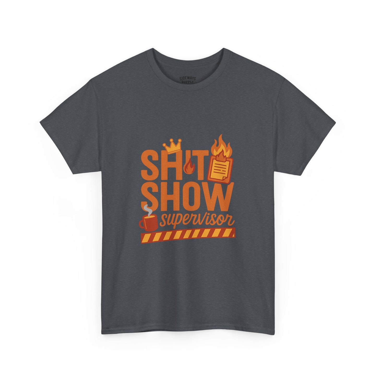 Sh*t Show Supervisor Unisex Cotton T-Shirt, Funny Supervisor Tee, Unisex Humor Shirt