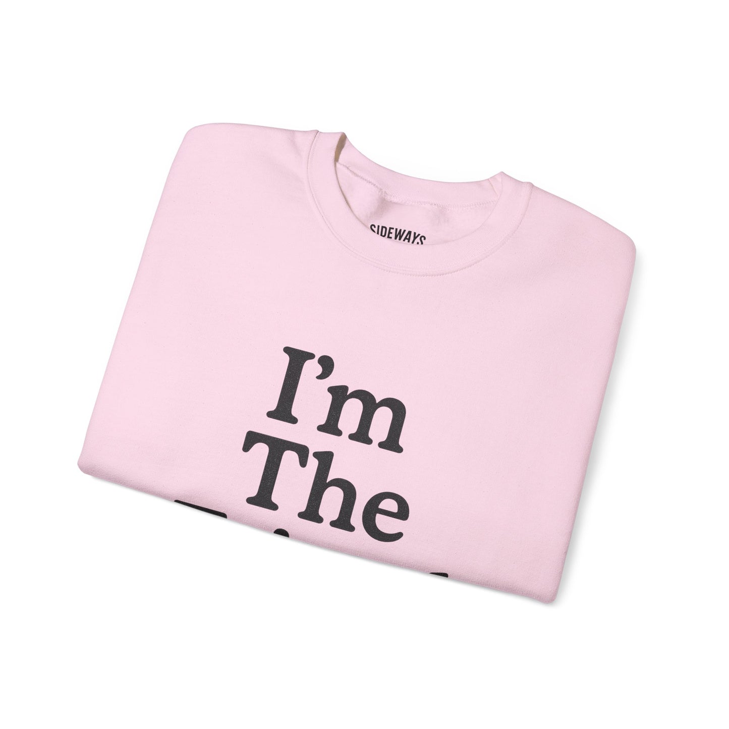 “I’m The Friend” Crew Neck Sweatshirt