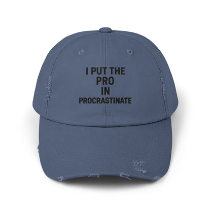 I Put the Pro in Procrastinate – Unisex Distressed Hat