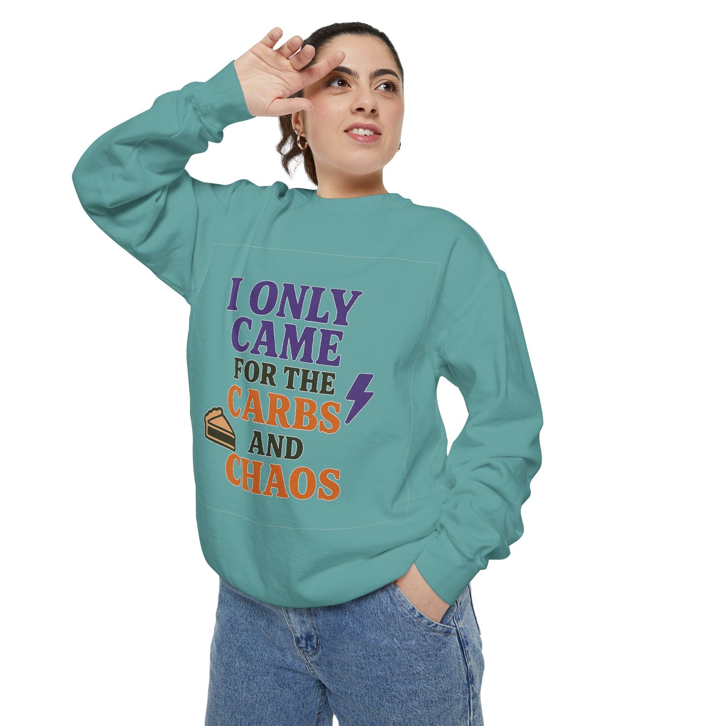 I ONLY CAME FOR THE CARBS & THE CHAOS Unisex Garment-Dyed Sweatshirt