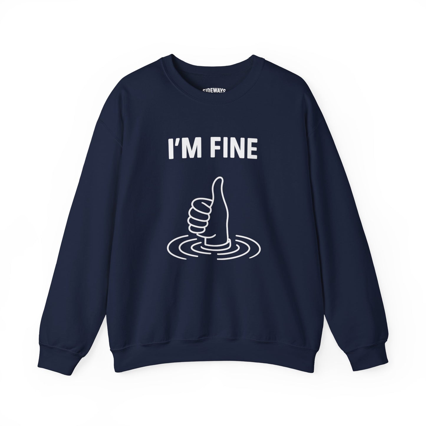 Unisex Crewneck Sweatshirt - I'm Fine, Casual Wear, Gift for Friends, Humor Apparel, Comfort Fashion, Relaxed Style