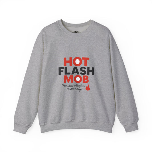 Hot Flash Mob Revolution Sweatshirt