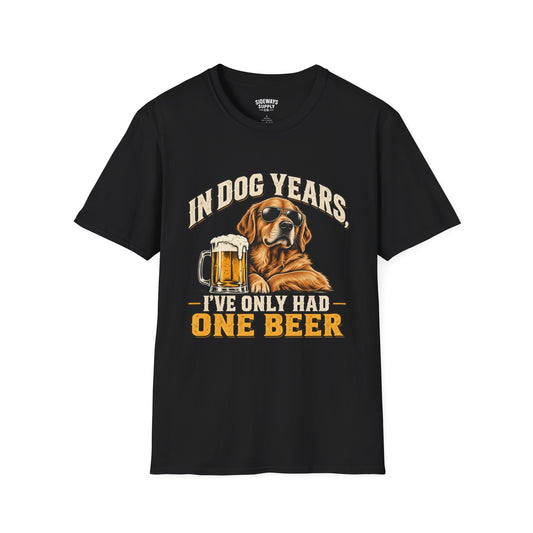 T-Shirt — "In Dog Years I've Only Had One Beer" Funny Dog Beer Vintage Tee