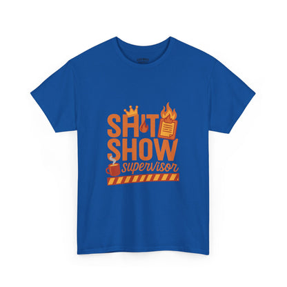 Sh*t Show Supervisor Unisex Cotton T-Shirt, Funny Supervisor Tee, Unisex Humor Shirt