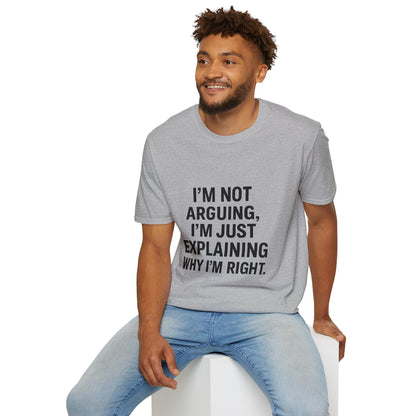 I'm Not Arguing T-Shirt