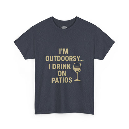 I’m Outdoorsy, I Drink on Patios – Softstyle Tee