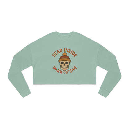 Dead Inside, Warm Outside – Women’s Cropped Sweatshirt