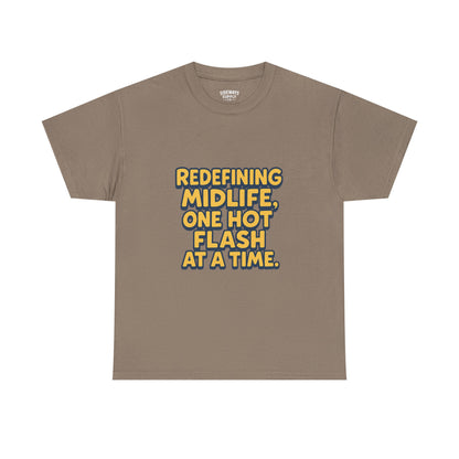 Redefining Midlife Tee 🔥 One Hot Flash at a Time.