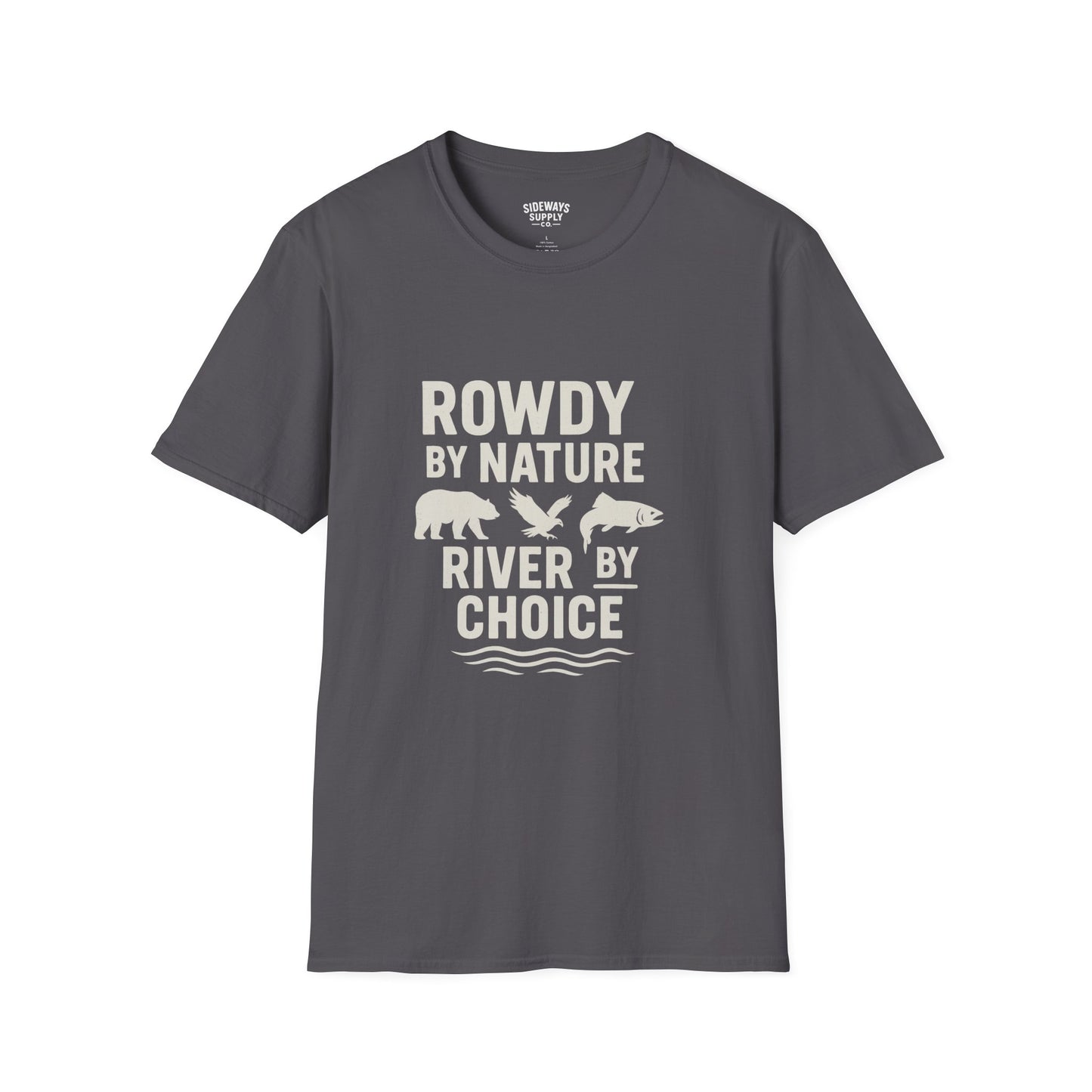 "Rowdy by Nature" Unisex Softstyle T-Shirt:
