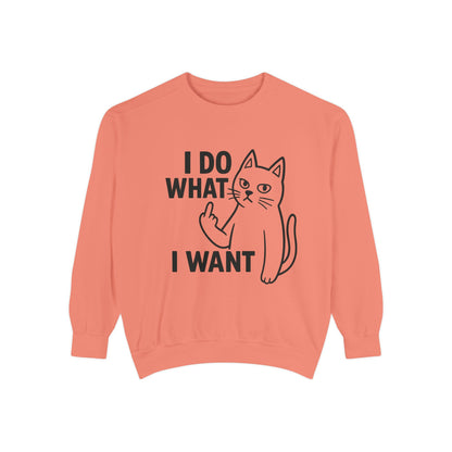 I Do What I Want Cat Sweatshirt Defiant. Furry. Fabulous.