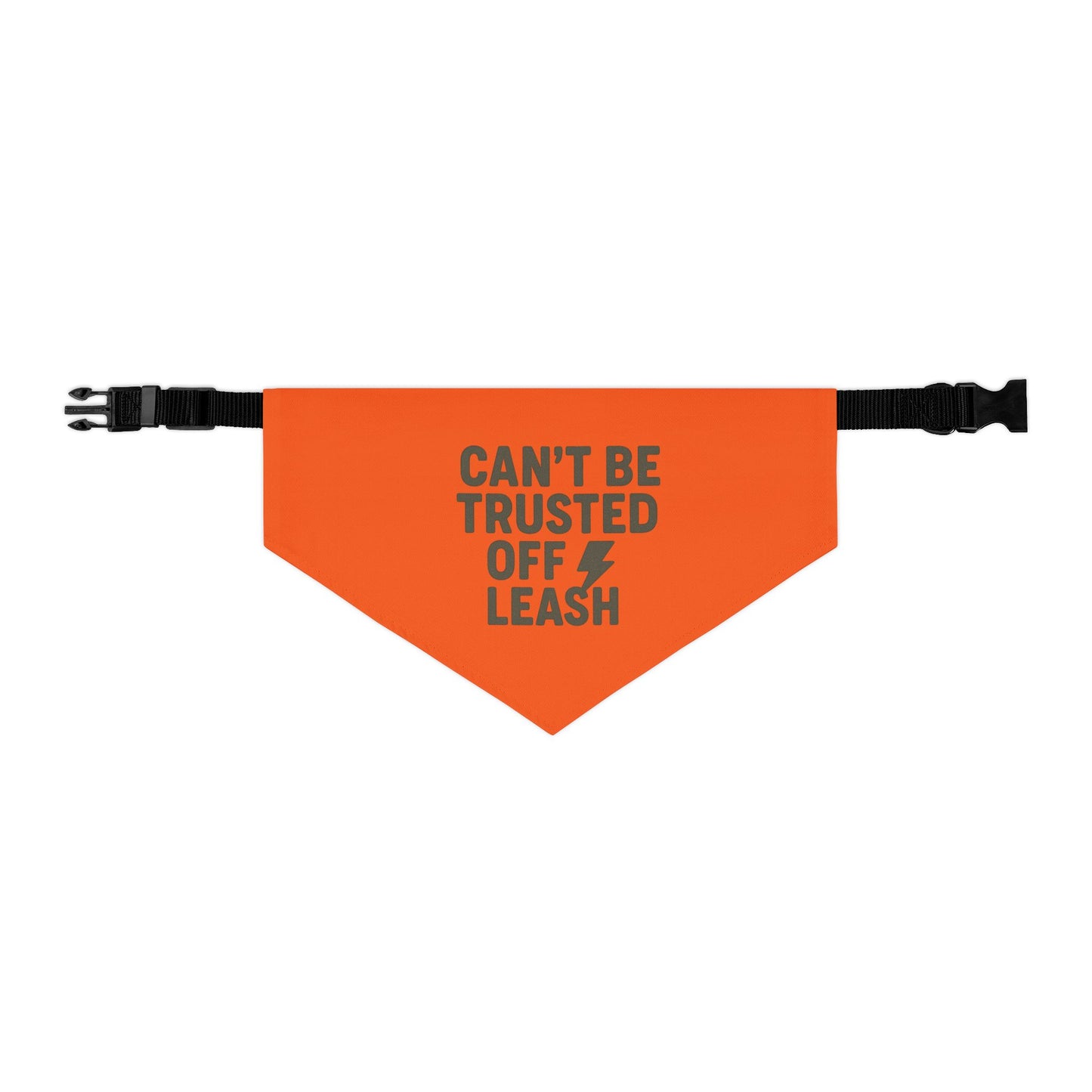 Stylish Pet Bandana Collar – “Can’t Be Trusted Off Leash”