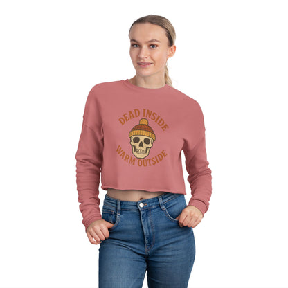 Dead Inside, Warm Outside – Women’s Cropped Sweatshirt