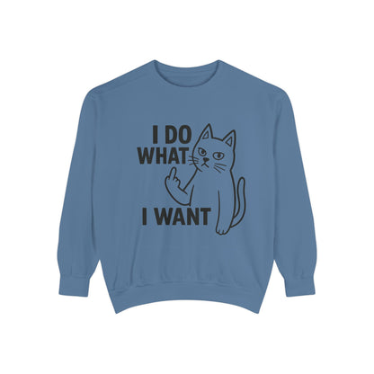 I Do What I Want Cat Sweatshirt Defiant. Furry. Fabulous.