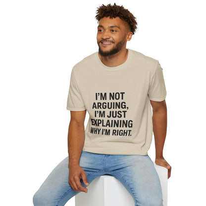 I'm Not Arguing T-Shirt