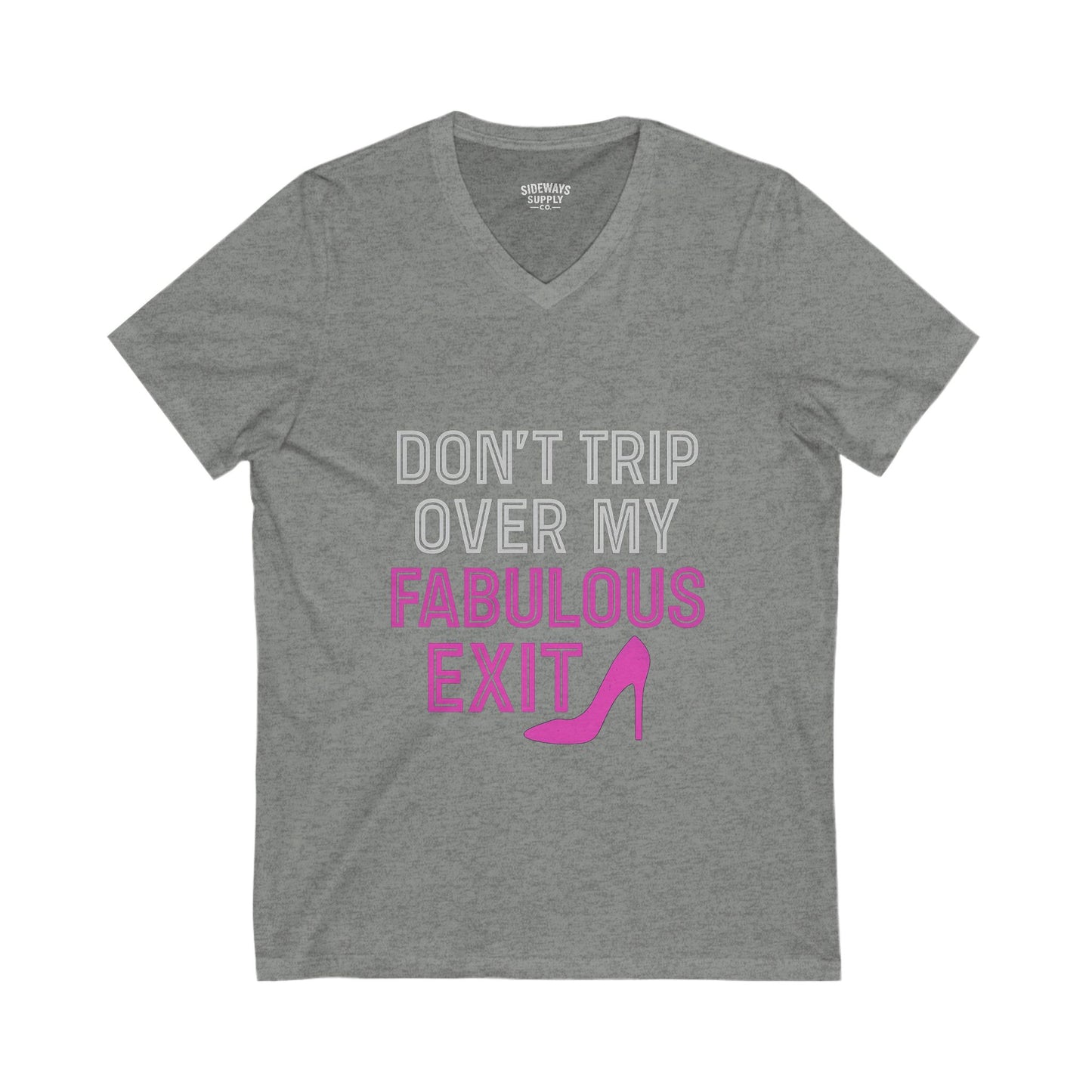 Don’t Trip Over My Fabulous – Women’s V-Neck Tee